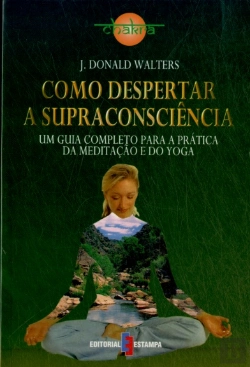Bertrand.pt - Como Despertar a Supraconsciência