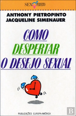 Bertrand.pt - Como Despertar o Desejo Sexual
