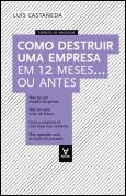 Como Destruir uma Empresa em 12 meses… ou Antes