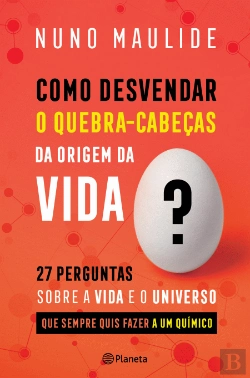 Bertrand.pt - Como Desvendar o Quebra-Cabeças da Origem da Vida?