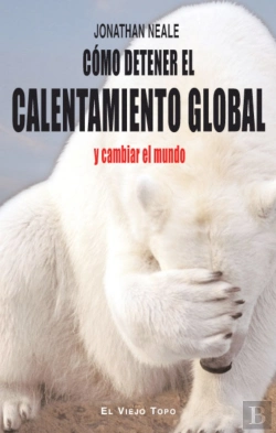 Bertrand.pt - Cómo Detener El Calentamiento Global Y Cambiar El Mundo