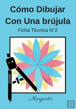 Bertrand.pt - Como Dibujar Con Una Brujula Ficha Tecnica N(Deg)2 Margarita