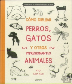 Bertrand.pt - Cómo Dibujar Perros, Gatos Y Otros Impresionantes Animales