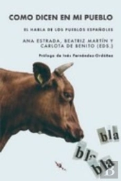 Como Dicen En Mi Pueblo El Habla De Los Pueblos Españoles