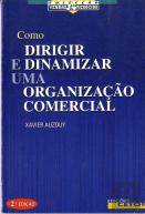 Como Dirigir e Dinamizar Uma Organização Comercial