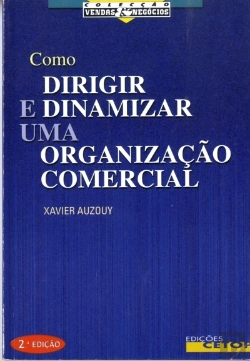 Bertrand.pt - Como Dirigir e Dinamizar Uma Organização Comercial
