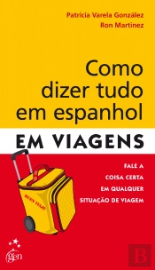 Como Dizer Tudo em Espanhol em Viagens