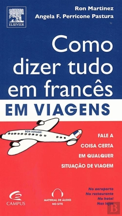 Bertrand.pt - Como Dizer Tudo em Francês em Viagens