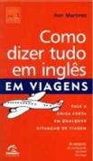 Como Dizer Tudo em Inglês em Viagens