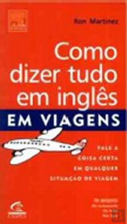 Bertrand.pt - Como Dizer Tudo em Inglês em Viagens