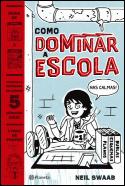 Como Dominar a Escola nas Calmas
