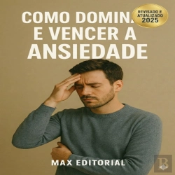 Bertrand.pt - Como Dominar E Vencer A Ansiedade