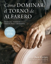Cómo Dominar El Torno De Alfarero