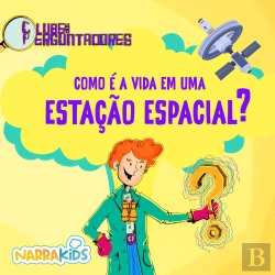 Bertrand.pt - Como É A Vida Em Uma Estação Espacial?
