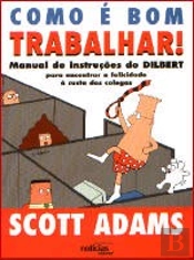 Como é Bom Trabalhar!