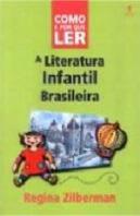 Como e Por Que Ler a Literatuta Infantil Brasileira