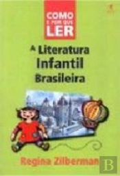 Como e Por Que Ler a Literatuta Infantil Brasileira