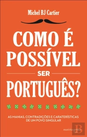 Como É Possível Ser Português?