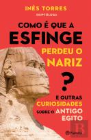 Como é que a Esfinge Perdeu o Nariz?