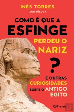 Bertrand.pt - Como É Que A Esfinge Perdeu O Nariz