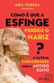 Como É Que A Esfinge Perdeu O Nariz