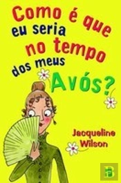 Como é que eu Seria no Tempo dos Meus Avós