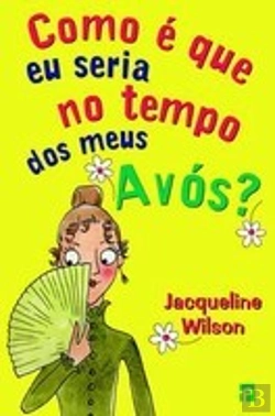 Bertrand.pt - Como é que eu Seria no Tempo dos Meus Avós