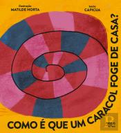 Como é que um Caracol Foge de Casa?