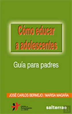 Bertrand.pt - Cómo Educar A Adolescentes