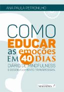 Como Educar as Emoções em 40 Dias