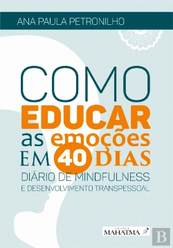 Bertrand.pt - Como Educar as Emoções em 40 Dias
