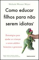 Como educar filhos para não serem idiotas