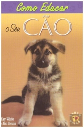 Como Educar o Seu Cão