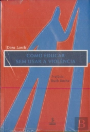 Como Educar Sem Usar A Violência