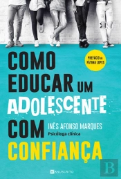 Como Educar Um Adolescente com Confiança