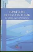 Como El Pez Que Está En El Mar