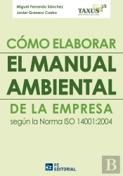 Cómo Elaborar El Manual Medioambiental En La Empresa Según La Norma Iso 14001:2004