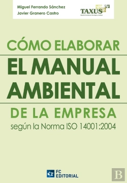 Bertrand.pt - Cómo Elaborar El Manual Medioambiental En La Empresa Según La Norma Iso 14001:2004