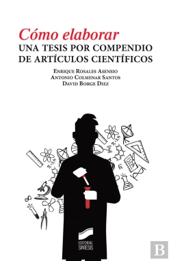 Bertrand.pt - Cómo Elaborar Una Tesis Por Compendio De Artículos Científicos