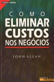 Como Eliminar Custos nos Negócios