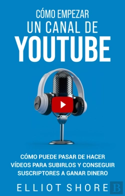 Bertrand.pt - Cómo Empezar Un Canal De Youtube