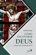 Como Encontrar Deus.. E Porque nem é Preciso Procurá-l'O