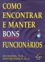 Como Encontrar e Manter Bons Funcionários