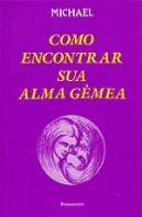 Como Encontrar Sua Alma Gêmea