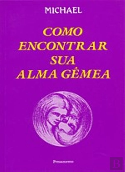 Bertrand.pt - Como Encontrar Sua Alma Gêmea
