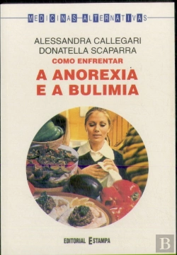 Bertrand.pt - Como Enfrentar a Anorexia e a Bulimia