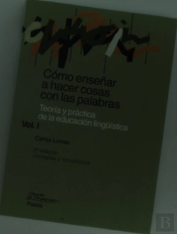 Bertrand.pt - Cómo Enseñar A Hacer Cosas Con Palabras. Vol. I