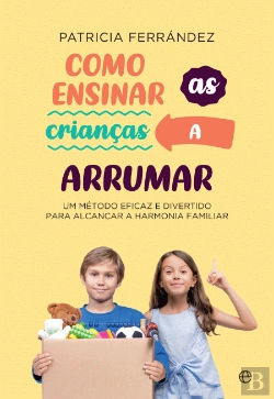 Bertrand.pt - Como Ensinar as Crianças a Arrumar