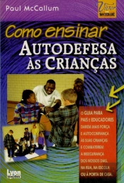 Como Ensinar Autodefesa às Crianças