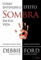 Como Entender o Efeito Sombra em Sua Vida